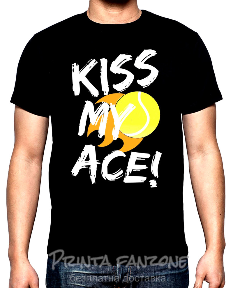 Тениски Kiss my ace, мъжка тениска за тенис, 100% памук, S до 5XL